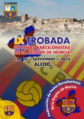 LA PEÑA BARCELONISTA DE TOTANA ORGANIZA LA IX TROBADA REGIONAL DE PEÑAS BARCELONISTAS DE LA REGIÓN DE MURCIA